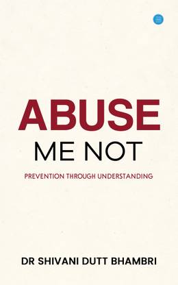 Abuse Me Not, Prevention Through Understanding