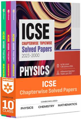 ICSE Chapterwise-Topicwise Solved Papers 2023-2000 Physics, Chemistry, Mathematics Class 10th (Set of 3 Books) First Edition