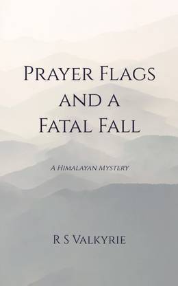 Prayer Flags and a Fatal Fall  - A Himalayan Mystery