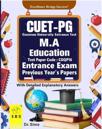 CUET PG M.A Education (Test Paper Code-COQP16) Entrance Exam Previous Year's Papers With Detailed Explanatory Answers(English Medium)  - CUET MA Education Entrance Exam Previous Year Paper Book