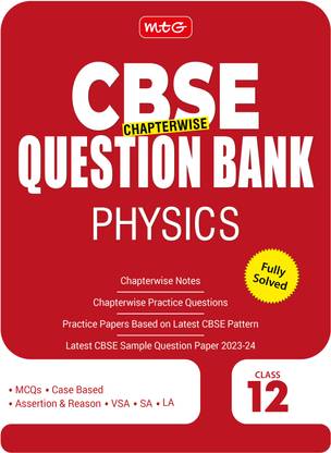 MTG CBSE Class 12 Chapterwise Question Bank - Physics (For 2023-2024 Board Exam)