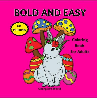 Bold and Easy Large Print Coloring Book for Adults