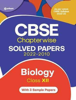 CBSE Biology Chapterwise Solved Papers Class 12 for 2023 Exam (As per Latest CBSE syllabus 2022-23)