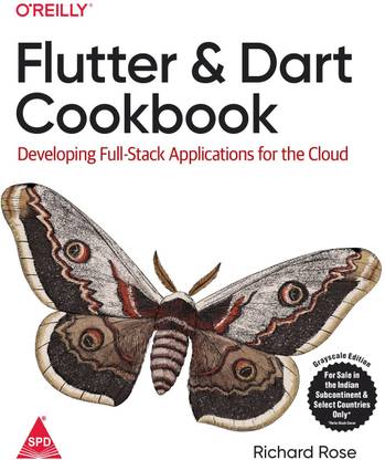 Flutter and Dart Cookbook: Developing Full-Stack Applications for the Cloud (Grayscale Indian Edition)