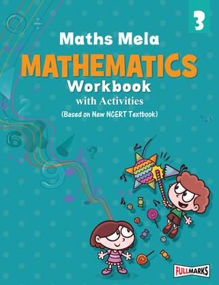 Maths Mela Mathematics Workbook With Activities (Based on New NCERT Textbook) for Class 3