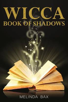 Wicca Book Of Shadows  - Initiation to Magic for Wicca, Witchcraft, and Other Magical Practitioners (2022 Guide for Beginners)