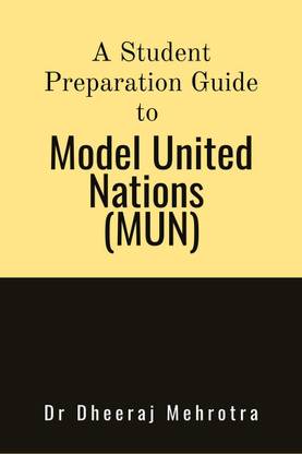 A Student Preparation Guide to Model United Nations (MUN)