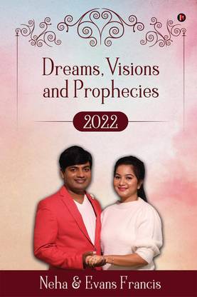 Dreams, Visions and Prophecies 2022