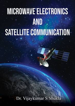 Microwave Electronics and Satellite Communication