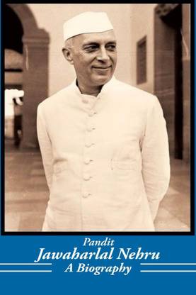 Pandit Jawaharlal Nehru  - A Biography
