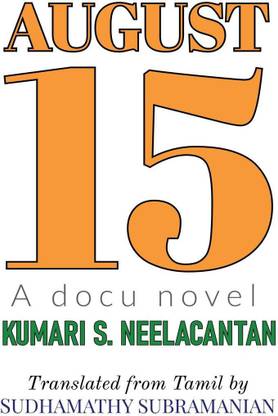 August 15 - A docu novel