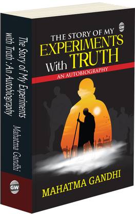 The Story of My Experiments With Truth