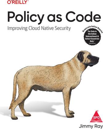Policy as Code: Improving Cloud Native Security (Grayscale Indian Edition)