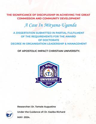 THE SIGNIFICANCE OF DISCIPLESHIP IN ACHIEVING THE GREAT COMMISSION AND COMMUNITY DEVELOPMENT- A CASE IN MITYANA-UGANDA