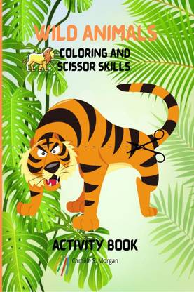 Wild Animals Coloring and Scissor Skills Activity Book