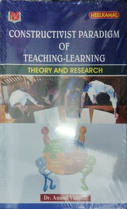 Constructivist Paradigm of Teaching - Learning - Theory and Research