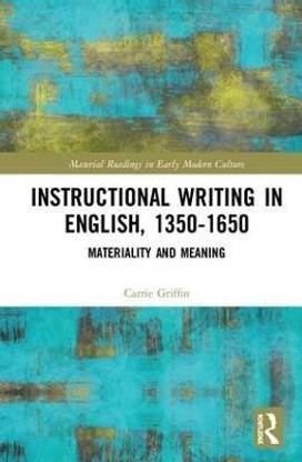 Instructional Writing in English, 1350-1650