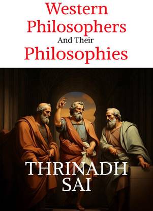 Western Philosophers And Their Philosophies