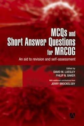 MCQs & Short Answer Questions for MRCOG 2004 Edition