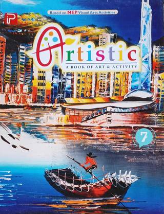 ARTISTIC A BOOK OF ART & ACTIVITY CLASS 7