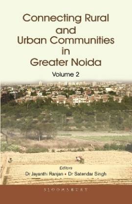 Connecting Rural and Urban Communities in Greater Noida (Vol II)