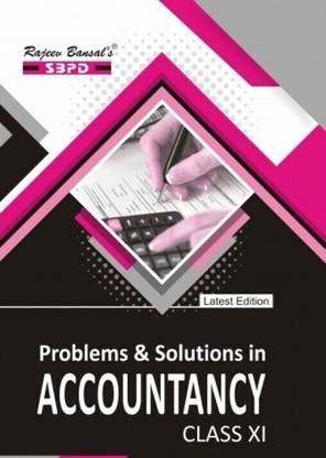 Problem & Solutions in Accountancy-XI 1 Edition