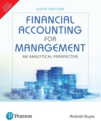 Financial Accounting for Management: An Analytical Perspective, 6th Edition