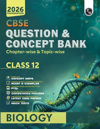 PW CBSE Question & Concept Bank (QCB) Class 12 Biology For 2026 Exams