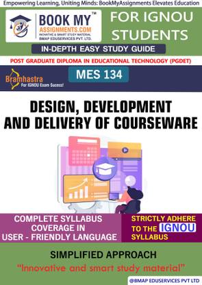 IGNOU MES 134 Design, Development and Delivery of Courseware Study Material (In Depth Guide) For Ignou Student