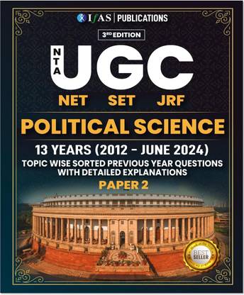 UGC NET Political Science  - Paper 2 Book 2025 | PYQs (2012 – JUN 2024) Topic Wise with Detailed Explanations | Solved Papers for NTA-UGC NET/JRF and SET Political Science Examinations in India | Best Seller Previous Question Paper PYQ Book | PYQ Question Bank Book | IFAS Publications