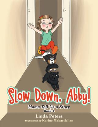 Slow Down, Abby!