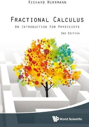 Fractional Calculus: An Introduction For Physicists (2nd Edition)