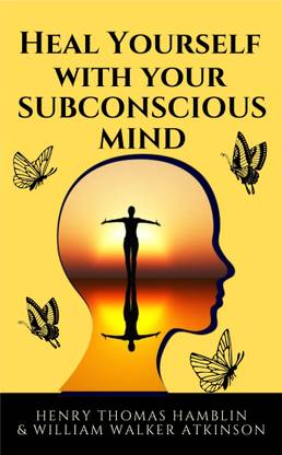 Heal Yourself with Your Subconscious Mind  - Best Book to Read | All Time Best Seller | Best Books Ever