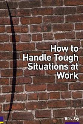 How to Handle Tough Situations at Work