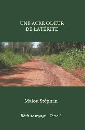 Une Acre Odeur de Laterite