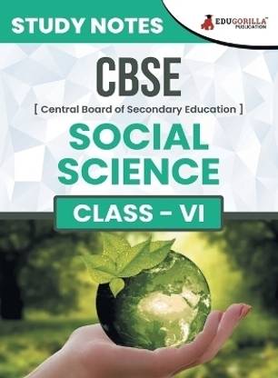 CBSE (Central Board of Secondary Education) Class VI - Social Science Topic-wise Notes A Complete Preparation Study Notes with Solved MCQs  - .