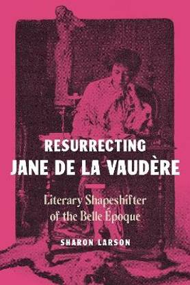 Resurrecting Jane de La Vaudere