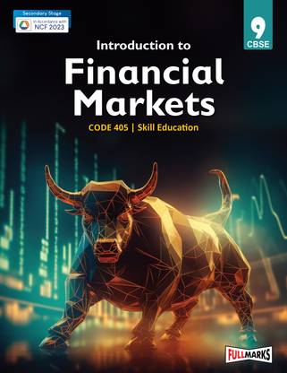Introduction to Financial Markets Class 9 (Skill Education- Code 405) for CBSE 2024-25