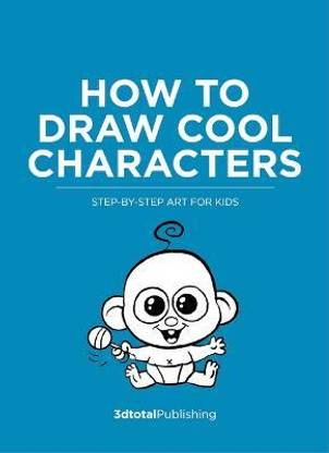 How to Draw Cool Characters