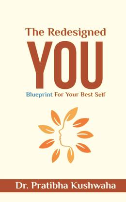 The Redesigned You  - Blueprint For Your Best Self