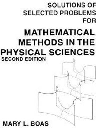 Mathematical Methods in the Physical Sciences, Solutions Manual