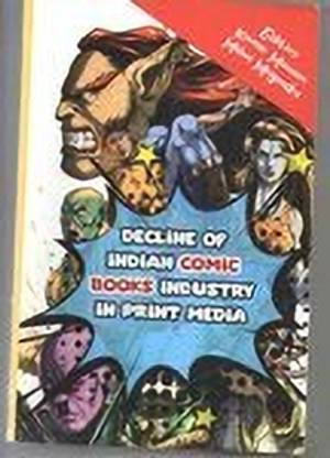 Decline of Indian Comic Books Industry in Print Media