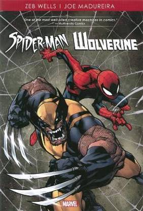 Spider-Man/Wolverine by Zeb Wells & Joe Madureira
