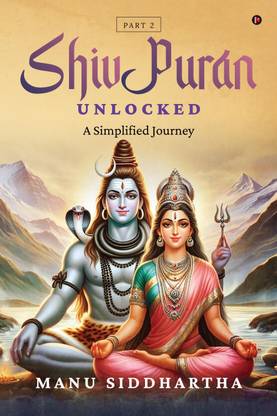 Shiv Puran Unlocked (Part 2)