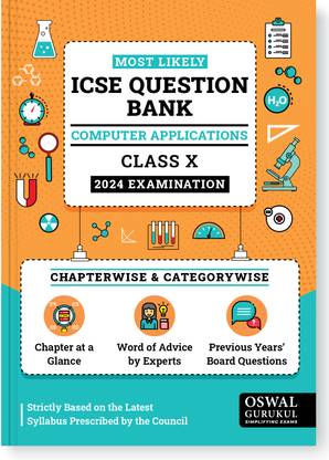 Most Likely Icse Question Bank - Computer Applications for 2024 Examin