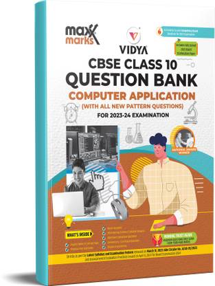 CBSE Class 10 Computer Applications Question Bank for 2024 Board Exam by Maxx Marks