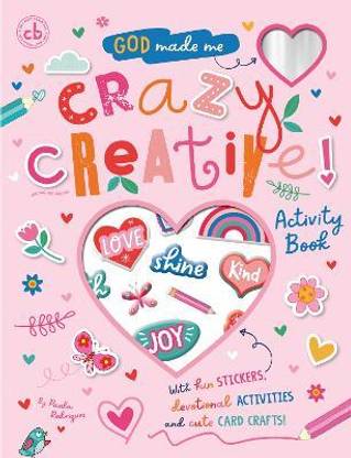 God Made Me Crazy Creative! Activity Book