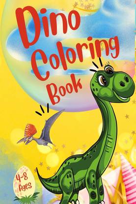 Dino Coloring Book  - 50 Fun Dinosaur Coloring Pages For Girls & Boys & Gift Idea for Preschoolers