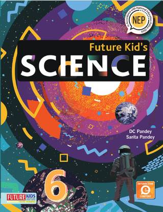 Future Kids-Science-6 (First Edition 2023) - Future Kids-Science-6 (First Edition 2023) (Paperback, DC Pandey, Sarita Pandey)