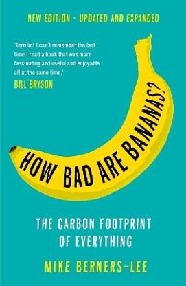 How Bad Are Bananas?